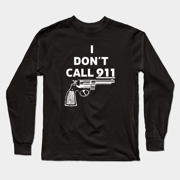 I DON'T CALL 911 - Brian Pillman Long Sleeve T-Shirt by Authentic Vintage Designs